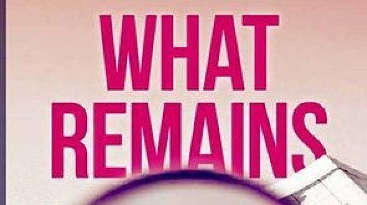 What Remains, by Tracey Lee (Xlibris. $32.99). Photo: Supplied